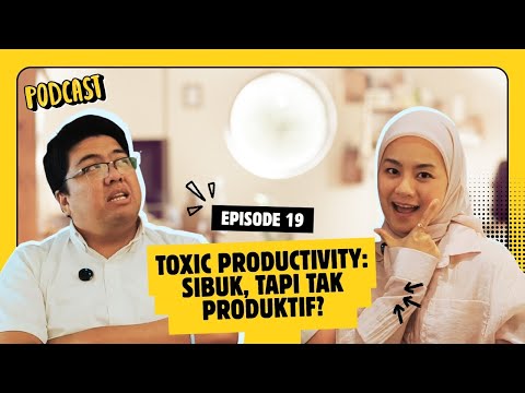 Toxic Productivity : Sibuk, tapi Tak Produktif?