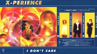 01 I Don&#39;t Care (Radio Mix) / X-Perience ~ I Don&#39;t Care  (Complete Single)