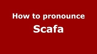 How to pronounce Scafa