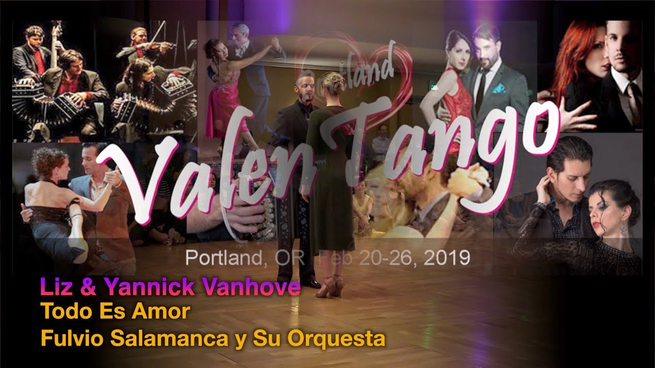 Liz & Yannick Vanhove - Todo Es Amor - Fulvio Salamanca - ValenTango 2019