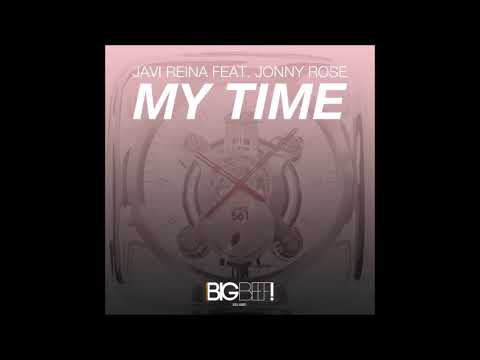 Javi Reina Feat  Jonny Rose - My Time (DJ THT Remix)