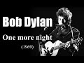 Bob Dylan – One more night (1969)