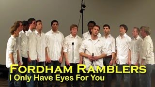 Fordham Ramblers- I Only Have Eyes for You