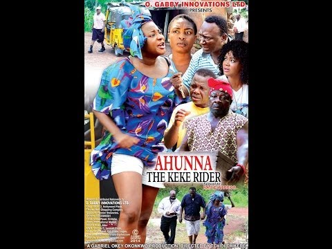 Ahunna The Keke Rider 2 - Latest Nollywood Movies 2014