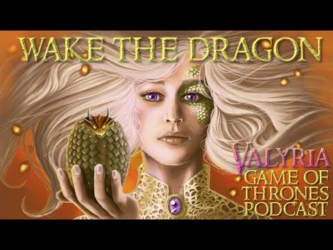Secrets in the Flames |  Birth of Dragons | Game of Thrones Podcast Ft Ideasoficeandfire and LML
