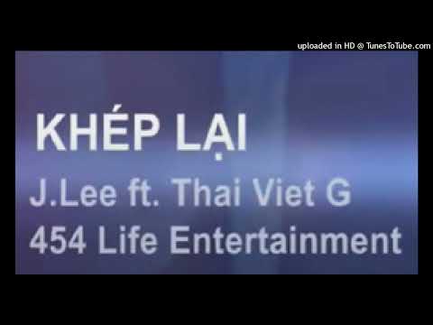 Khep Lai (Drifting Away) - J.Lee ft. Thai Viet G