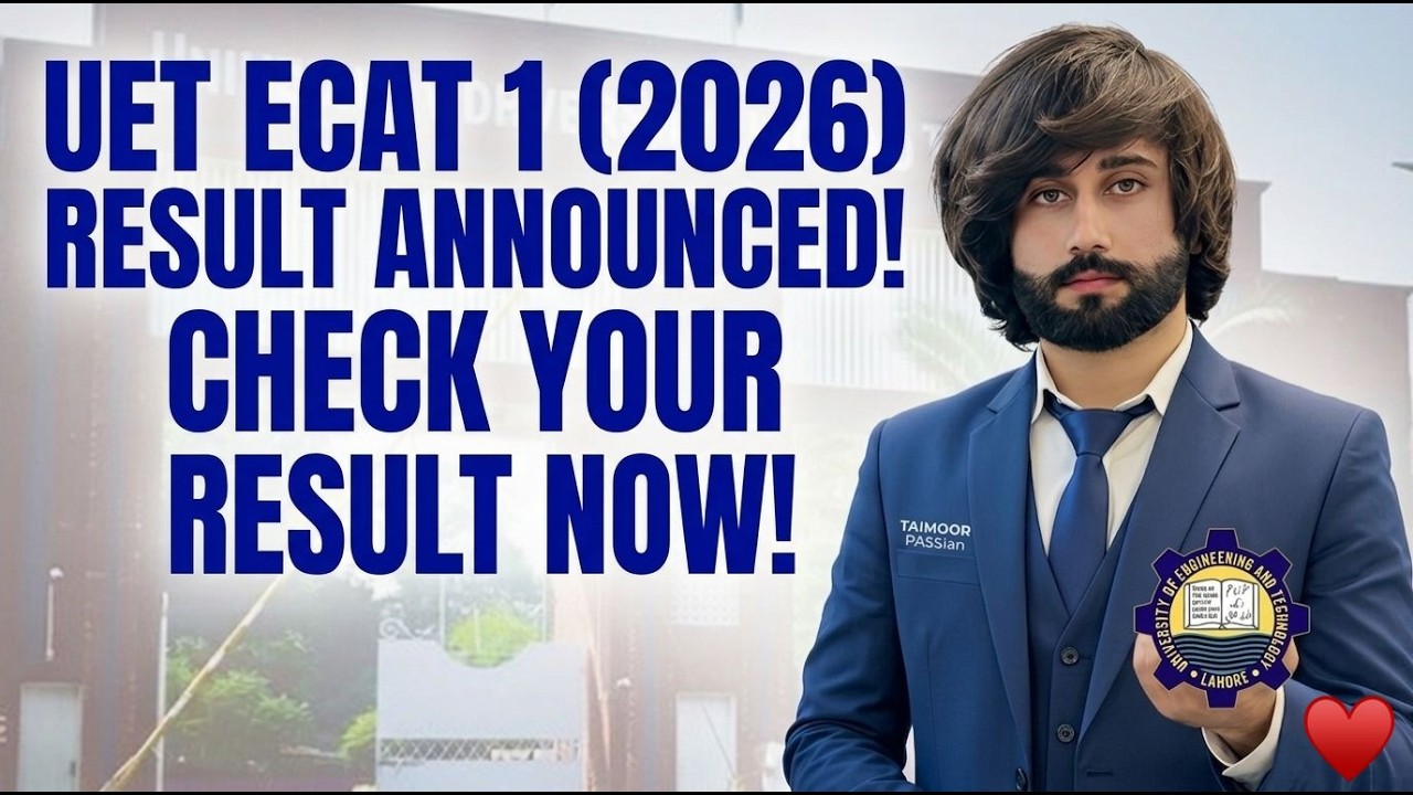 UET ECAT 2026 Result Announced I UET 2026 Result I ECAT UET Result Announced I UET Test Result I UET