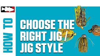 How-To Choose the Right Jig