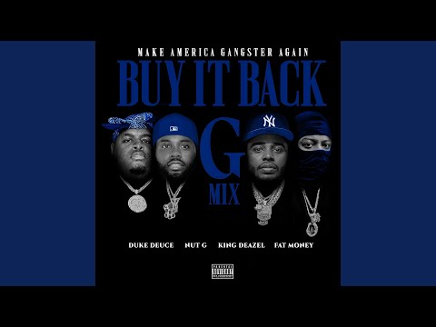 BUY IT BACK (feat. Fat money, Duke Deuce & King deazel) (G-MIX)