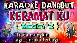 Download lagu Keramatku ( Meggy z ) Karaoke mp3