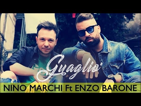 Enzo Barone Ft Nino Marchi - GUAGLIÓ