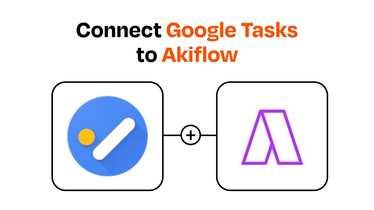 How to connect Google Tasks to Akiflow - Easy Integration