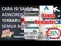 Isi Saldo ADWORDS Tanpa kartu kredit. Online BANK Tanpa Komputer Isi Saldo ADWORDS Tanpa kartu kredit. Online BANK Tanpa Komputer