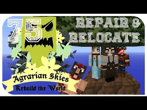 Minecraft: Agrarian Skies | 075 | Repair & Relocate