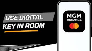 How to use Digital Key in the MGM Rewards app to unlock your room
