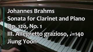 Piano Part- Brahms, Clarinet Sonata, Op. 120, No. 1, III. Allegretto grazioso, ♩=140