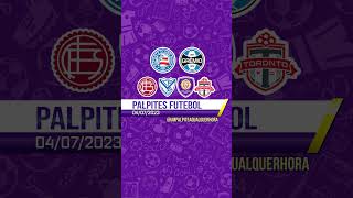 ⚽️ PALPITES DE FUTEBOL (04/07/2023) ⚽️