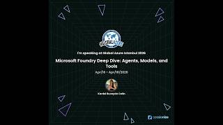 Global Azure İstanbul 2026 - Microsoft Foundry Deep Dive (Kardel Rüvey