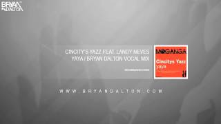 Cincity's Yazz Feat. Landy Neves - Yaya (Bryan Dalton Vocal Mix)