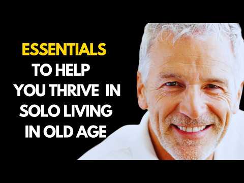 10 Essentials to Help You Thrive in Solo Living in Old Age