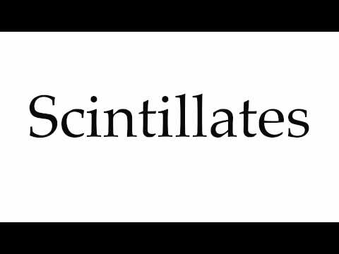 How to Pronounce Scintillates