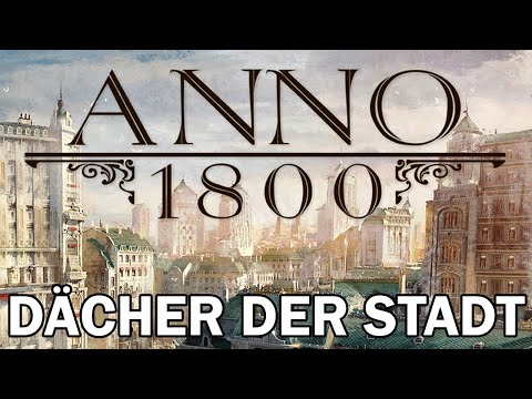 ANNO 1800 - DÄCHER DER STADT [DLC] #2 | Livestream vom 01.09.2021
