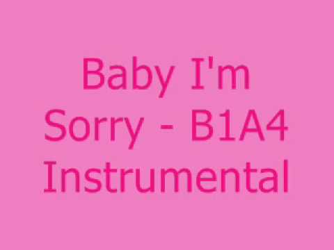 Baby I'm Sorry - B1A4 [MR] Instrumental + DL Link