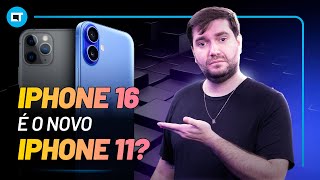 iPhone 16 é o novo iPhone 11?