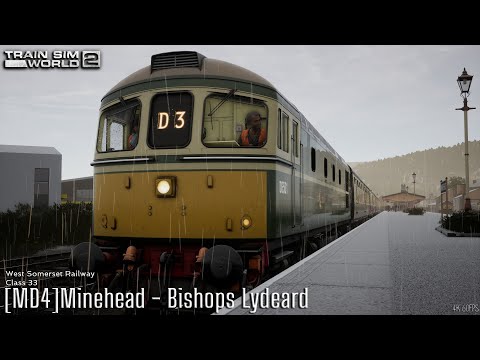 [MD4]Minehead - Bishops Lydeard - West Somerset Railway - Class 33 - Train Sim World 2