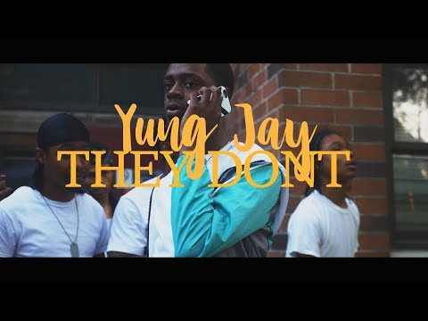 Yung Jay - They Dont (Dir. By Kapomob Films)