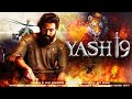 Yash19 Full Hindi Movie  RockStarYash New Movie | South Lovestory Movie https://youtu.be/1snVtZq6Row
