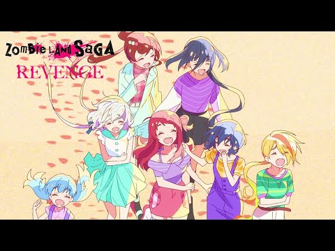 Zombie Land Saga Revenge - Ending Theme 