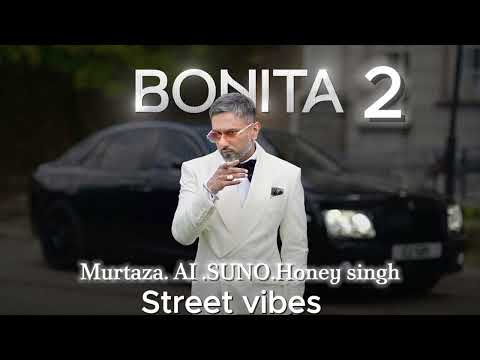 Bonita 2 | Ai song | honey singh 2 | #honeysingh #glory #bonita