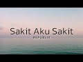 Republik Sakit Aku Sakit Lyric
