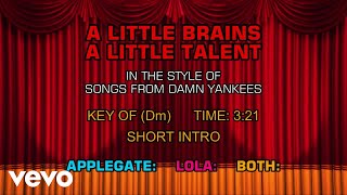 Songs from Damn Yankees - A Little Brains, A Little Talent (Karaoke)