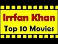 Irrfan Khan Best Movies Hit Movies Top 10 Movies