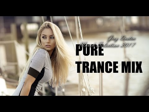 ♫ Greg Dusten - March Selection 2017 (Best Trance Pure Mix,Uplifting,Tech,Vocal,Progressive,Psych)