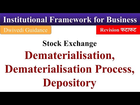 Dematerialisation Process, Depository, dematerialisation of shares, stock exchange, bcom, bba, mba