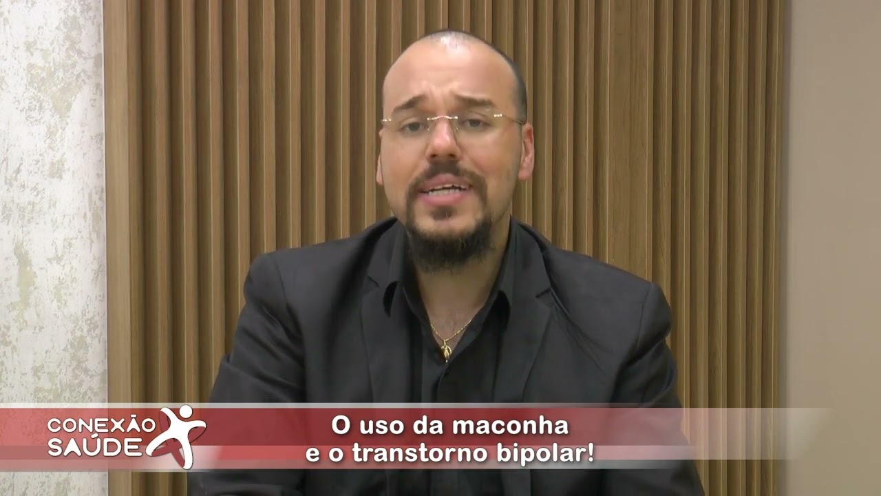 A MACONHA PODE PIORAR O TRANSTORNO BIPOLAR | SAÚDE MENTAL EM PAUTA