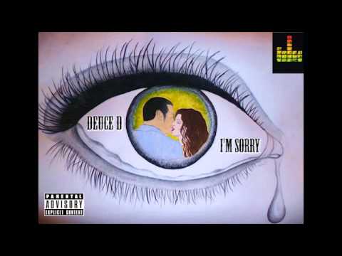 Deuce De Niro - I'm Sorry