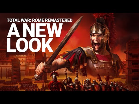 Total War: ROME REMASTERED - A New Look