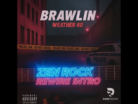 BRAWLIN - WEATHER 40 (ZEN ROCK REWIRE INTRO) 🎸