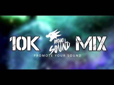Drago Sound - 10K Subscribers Mix