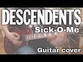 Descendents - Sick-O-Me  [Everything sucks #5] (Guitar cover / Guitar tab)