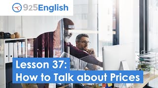  - Business English - How to talk about Prices in English | 925 English Lesson 37
