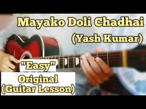 Mayako Doli Chadhai - Yash Kumar | Guitar Lesson | Easy Chords |