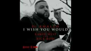 DJ Khaled ft Kanye West Rick Ross - I WIsh You Wo