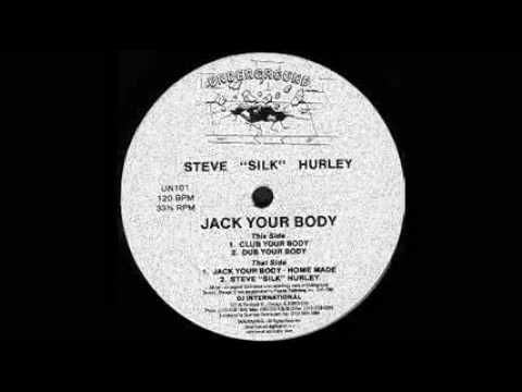 Steve 'Silk' Hurley - Jack Your Body