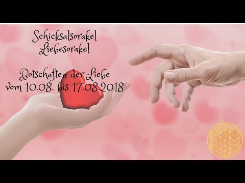Schicksal Liebesorakel vom 10.08. bis 17.08.2018 / Orakel für die Liebe August