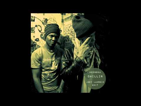 Hednoka - Chillin' (Joey Lacroix Edit)